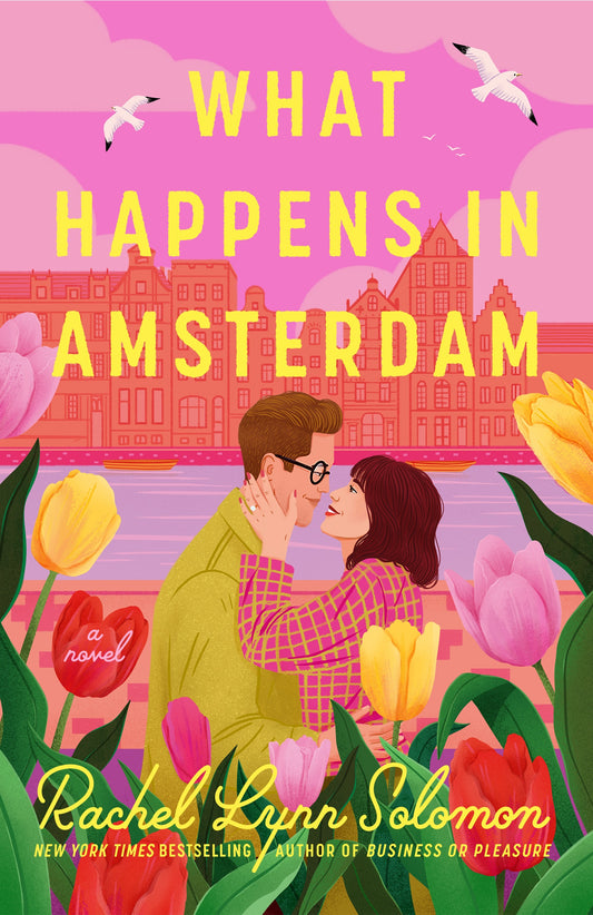 What Happens in Amsterdam  Rachel Lynn Solomon