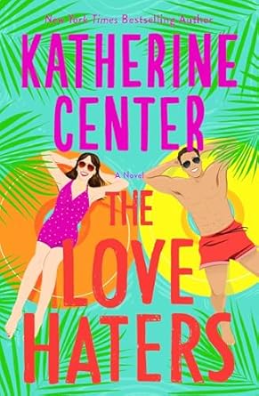 The Love Haters  Katherine Center
