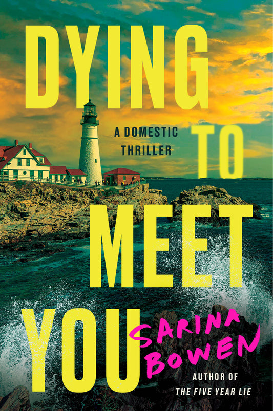 Dying to Meet You  Sarina Bowen