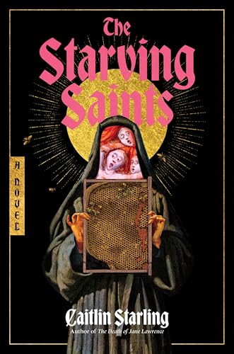 The Starving Saints  Caitlin Starling