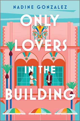 Only Lovers in the Building  Nadine Gonzalez