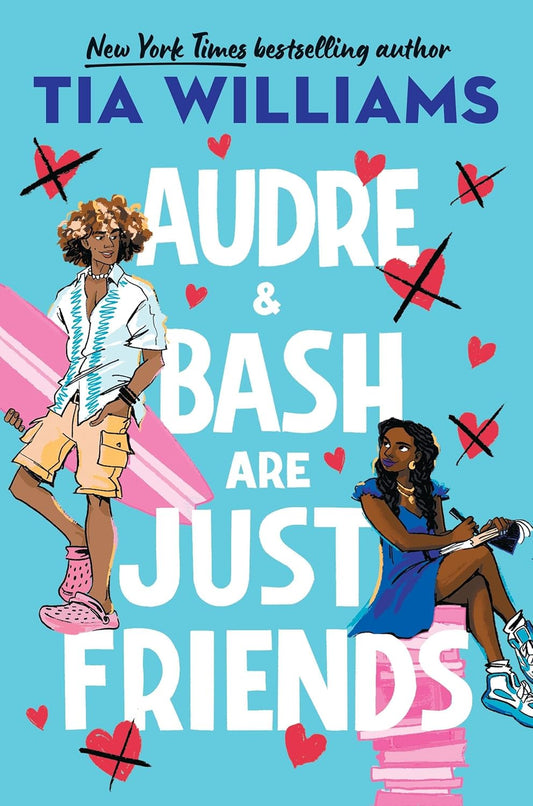 Audre & Bash Are Just Friends  Tia Williams