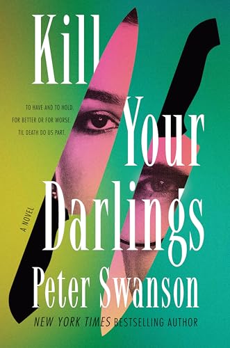 Kill Your Darlings  Peter Swanson