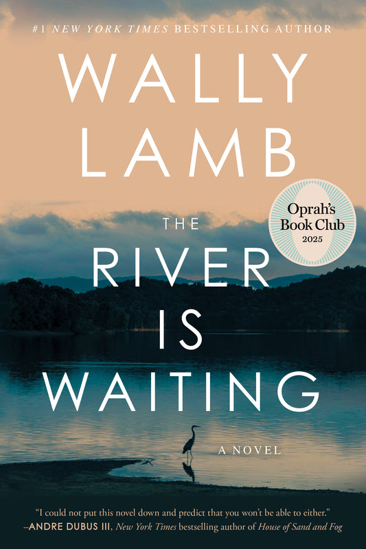 The River Is Waiting  Wally Lamb