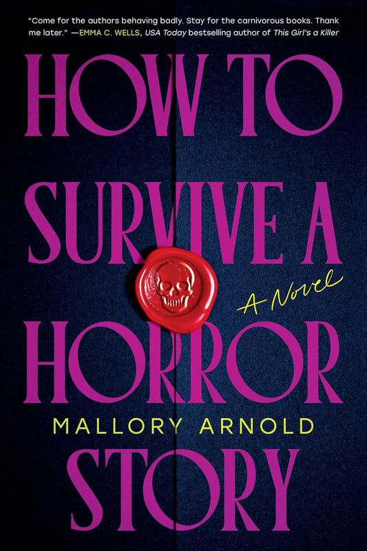 How to Survive a Horror Story  Mallory Arnold
