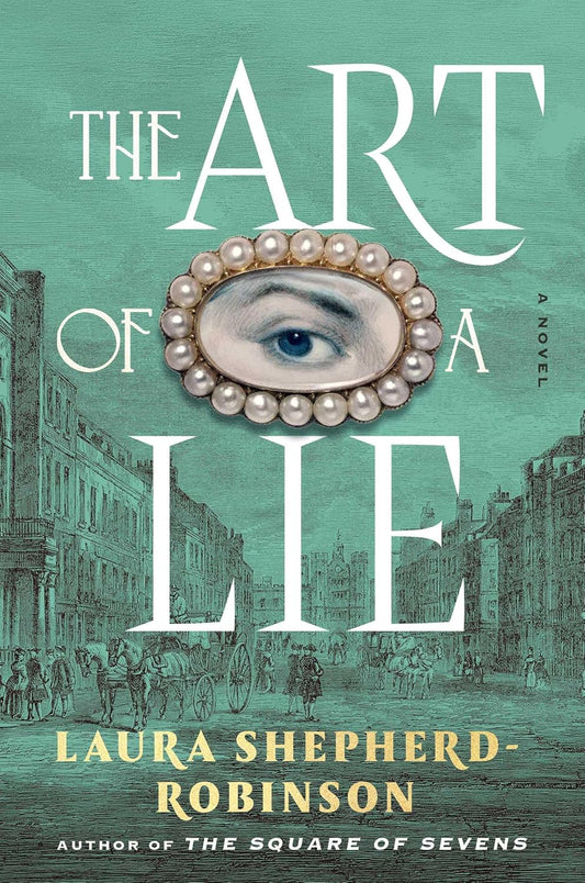 The Art of a Lie  Laura Shepherd-Robinson