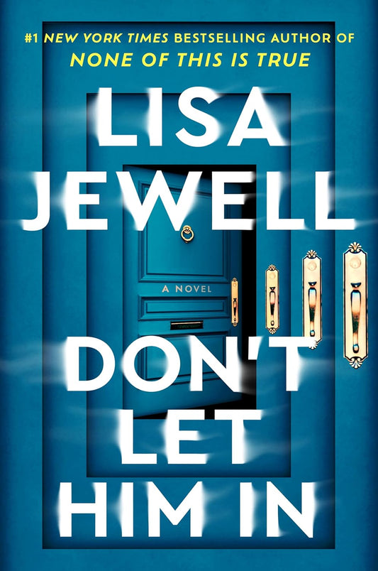 Don't Let Him In  Lisa Jewell