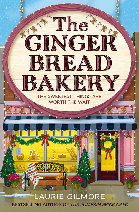 The Gingerbread Bakery  Laurie Gilmore