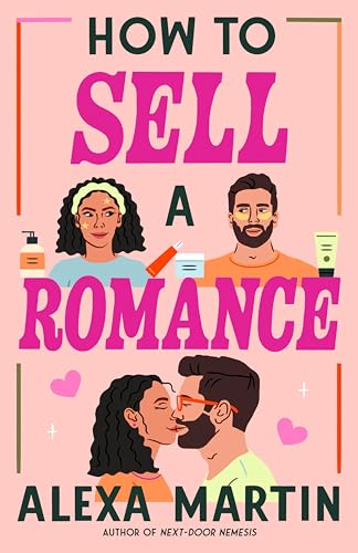How to Sell a Romance  Alexa Martin