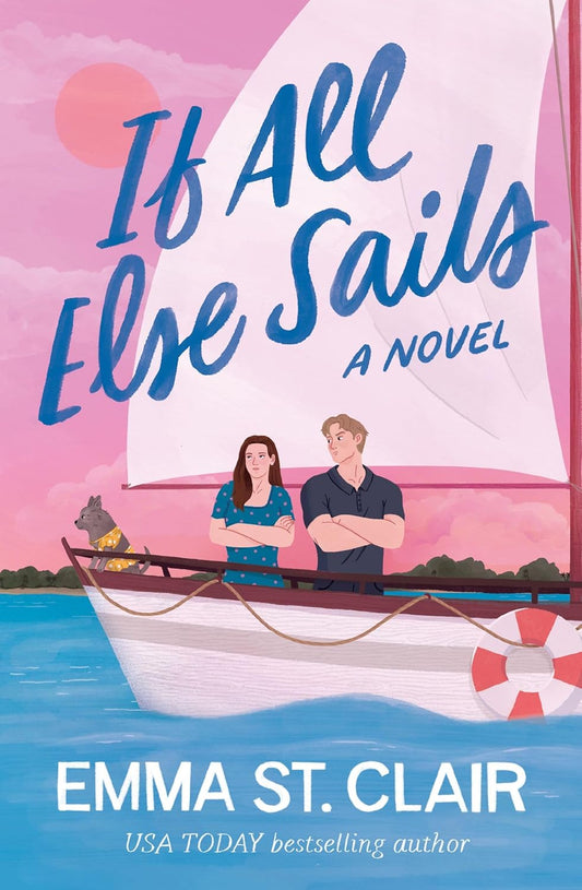 If All Else Sails  Emma St. Clair
