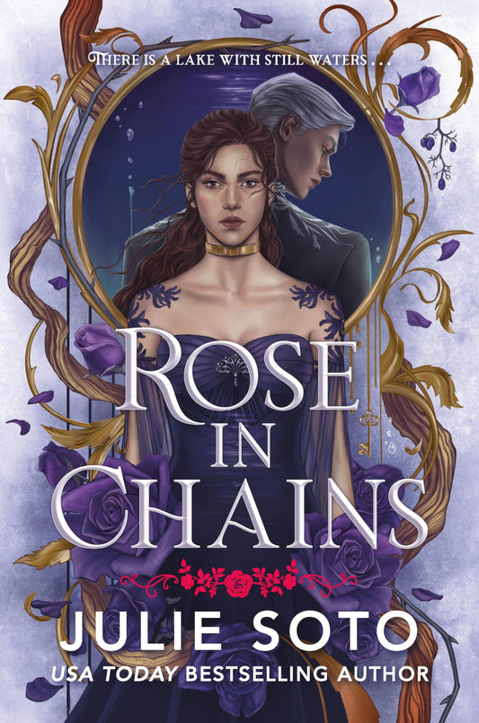 Rose in Chains  Julie Soto