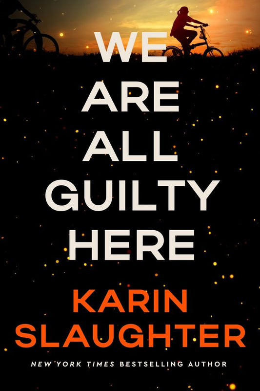 We Are All Guilty Here  Karin Slaughter