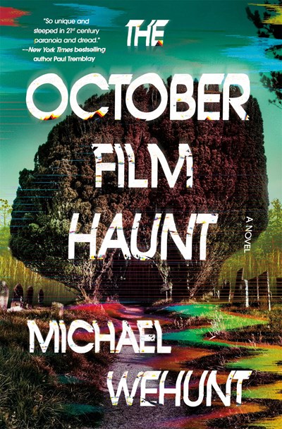 The October Film Haunt  Michael Wehunt