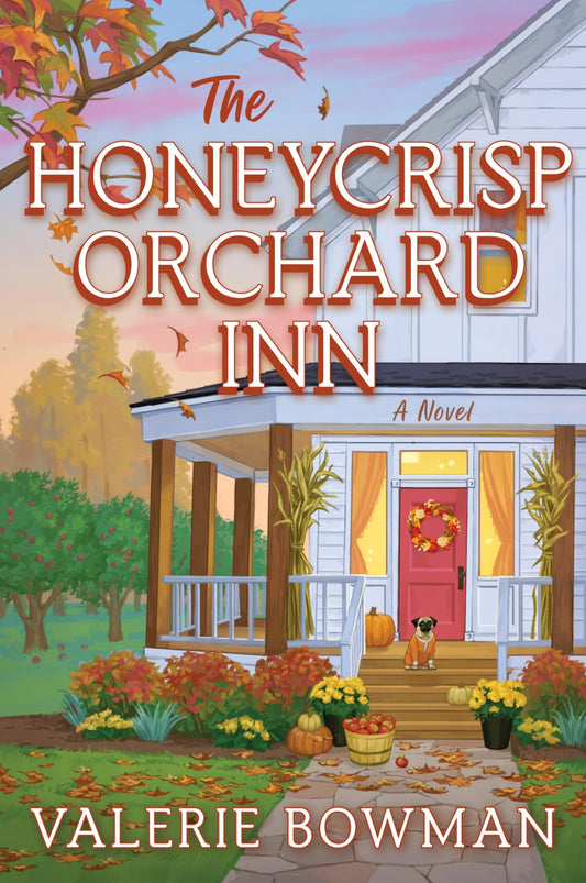 The Honeycrisp Orchard Inn  Valerie Bowman
