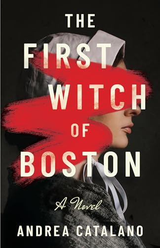 The First Witch of Boston  Andrea Catalano
