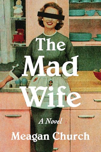 The Mad Wife  Meagan Church