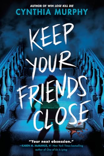 Keep Your Friends Close  Cynthia Murphy