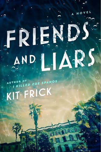 Friends and Liars  Kit Frick