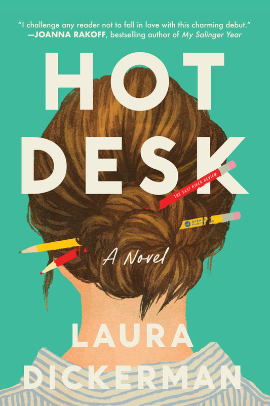 Hot Desk: A Novel  Laura Dickerman