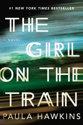 The Girl on the Train  Paula Hawkins