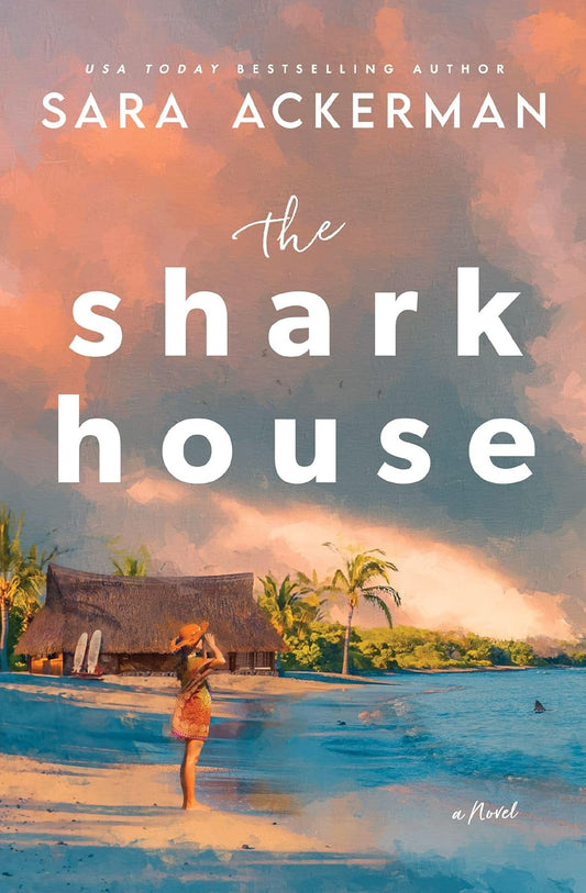 The Shark House  Sara Ackerman
