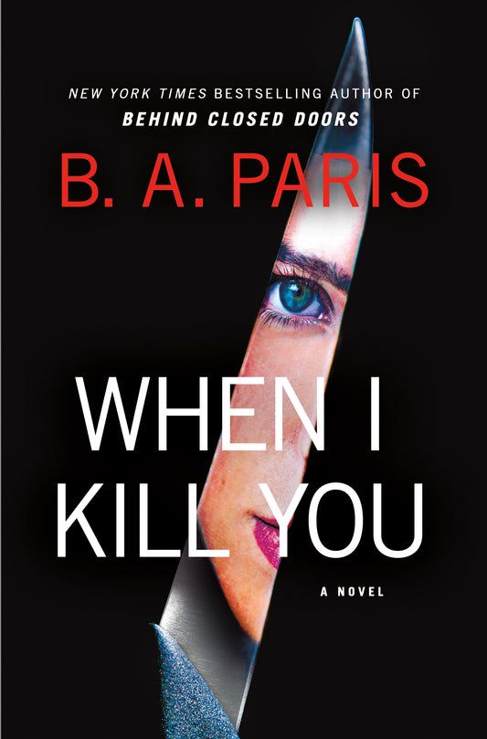 When I Kill You  B.A. Paris