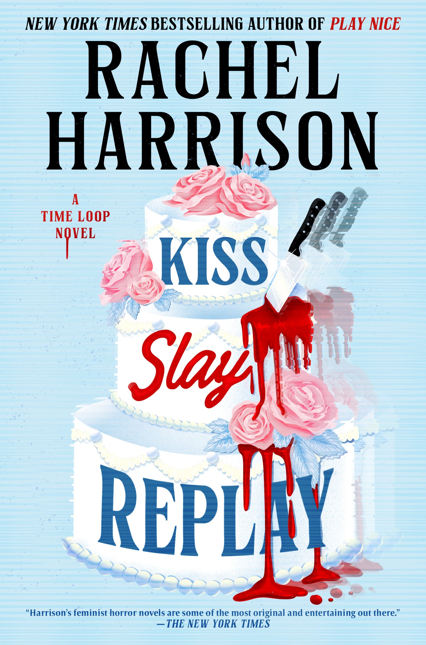 Kiss Slay Replay  Rachel Harrison