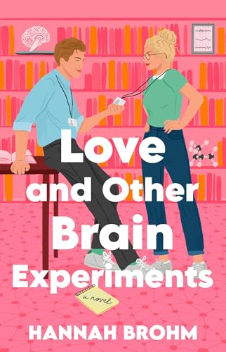 Love and Other Brain Experiments  Hannah Brohm