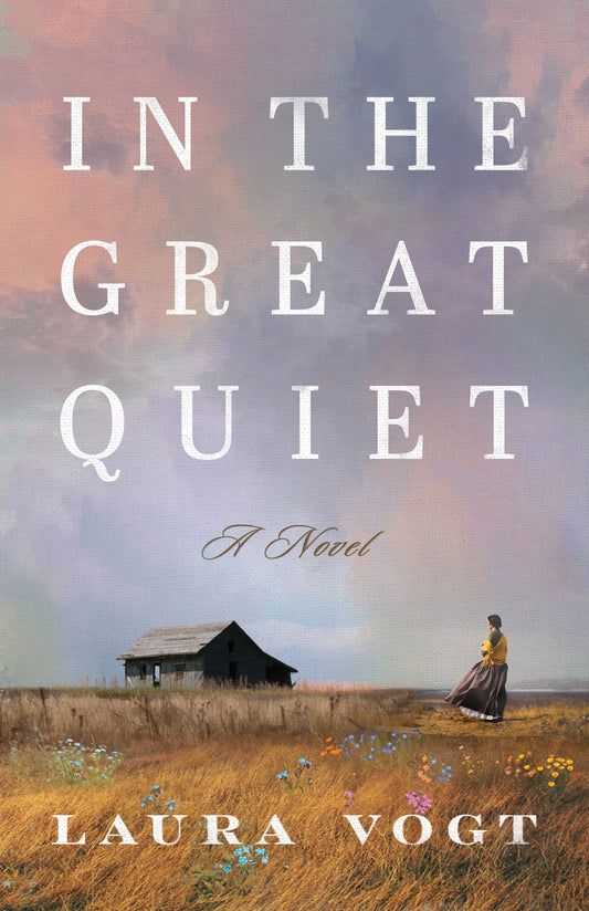 In the Great Quiet  Laura Vogt