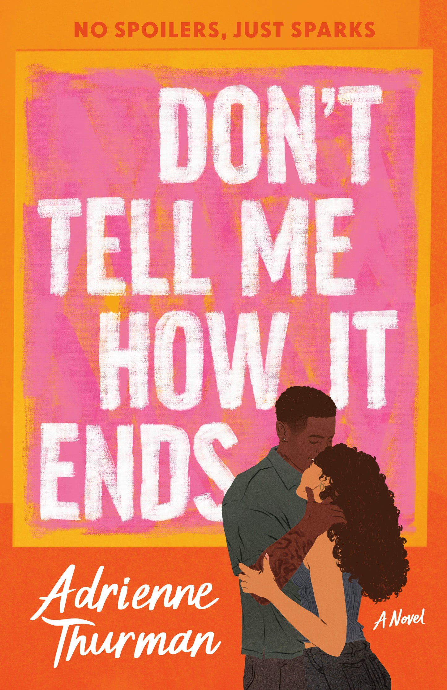 Don't Tell Me How It Ends  Adrienne Thurman