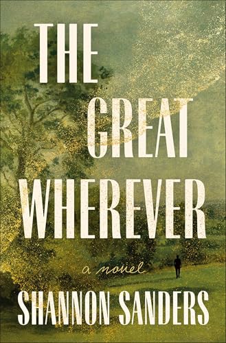 The Great Wherever  Shannon Sanders
