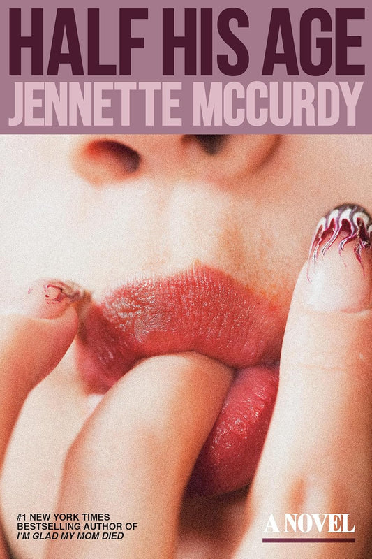 Half His Age  Jennette McCurdy