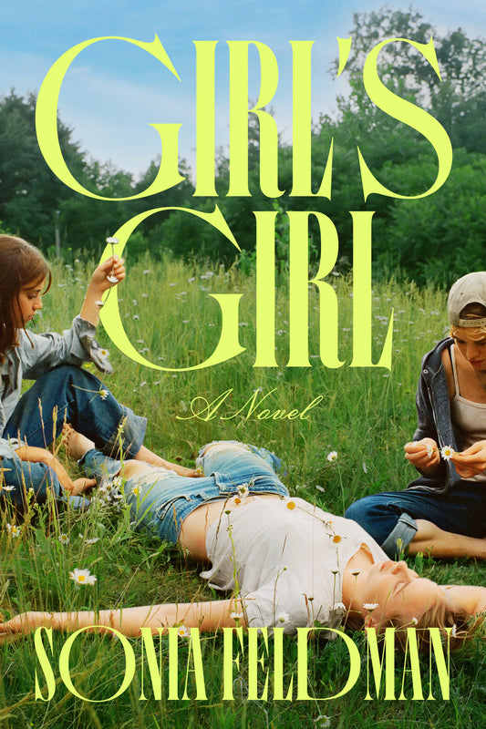 Girl's Girl  Sonia Feldman