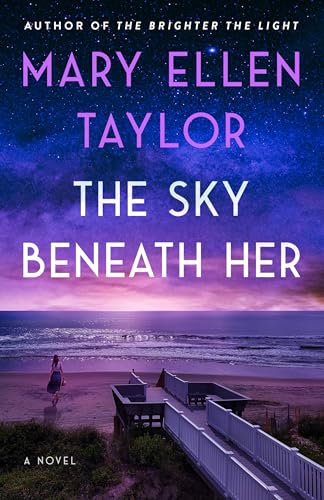 The Sky Beneath Her  Mary Ellen Taylor