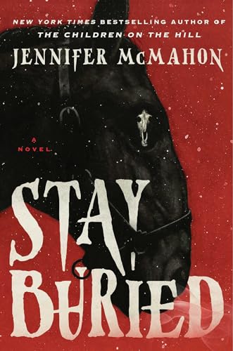 Stay Buried  Jennifer McMahon