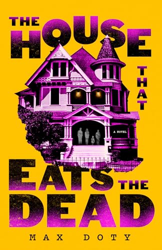 The House That Eats the Dead  Max Doty