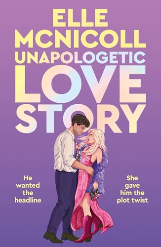 Unapologetic Love Story  Elle McNicoll