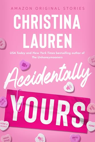Accidentally Yours  Christina Lauren