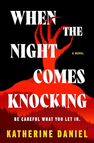 When the Night Comes Knocking  Katherine Daniel
