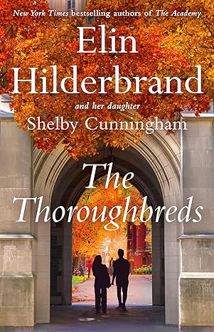 The Thoroughbreds  Elin Hilderbrand