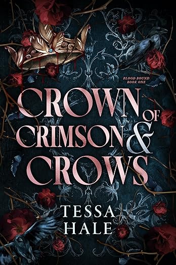 Crown of Crimson and Crows  Tessa Hale