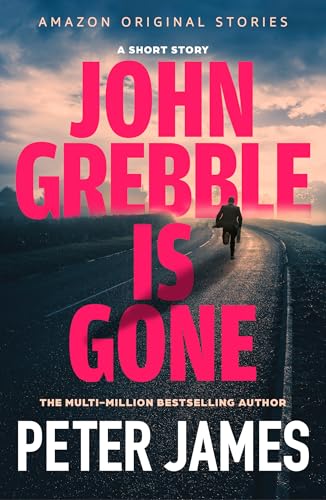 John Grebble Is Gone  Peter James
