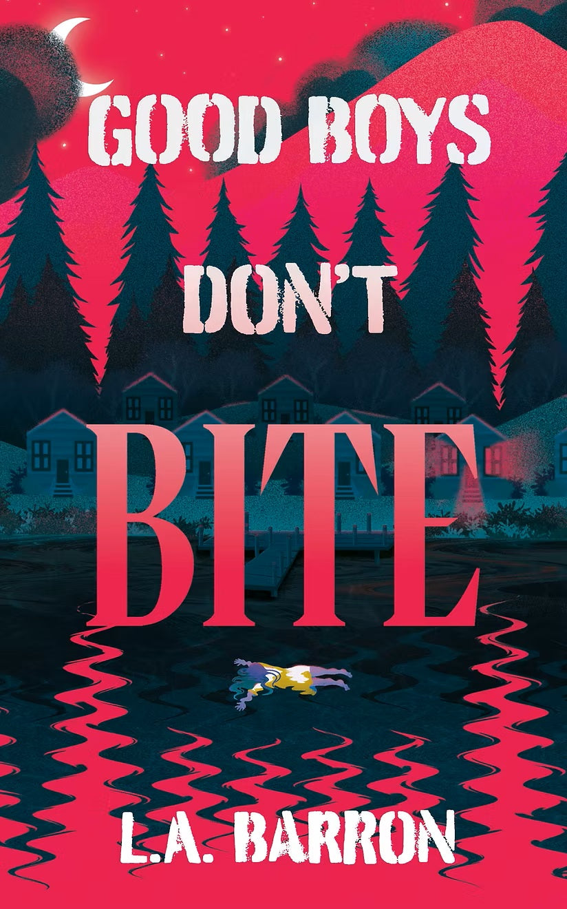 Good Boys Don't Bite  L.A. Barron