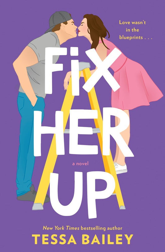Fix Her Up by Tessa Bailey | Tessa Bailey romance