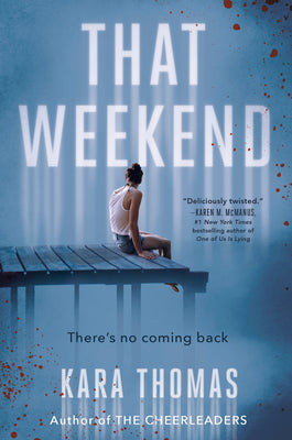 That Weekend  Kara Thomas