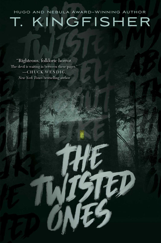 The Twisted Ones  T. Kingfisher