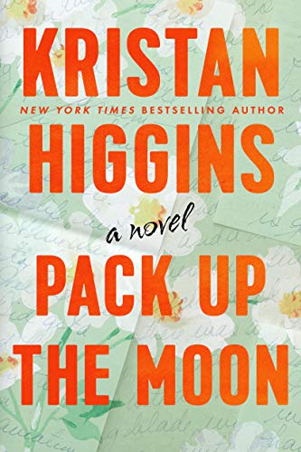 Pack Up the Moon  Kristan Higgins