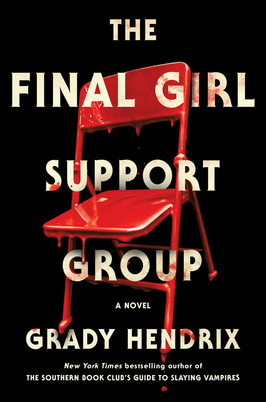 The Final Girl Support Group  Grady Hendrix