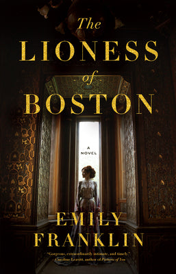 The Lioness of Boston  Emily Franklin