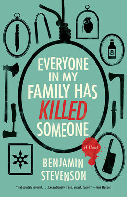 Family Crime Novel: Everyone in My Family Has Killed Someone